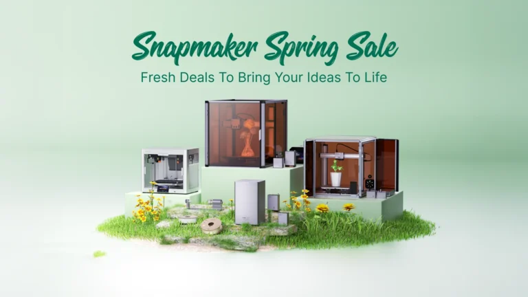 Snapmaker Spring Sale: Time to Buy a 3D Printer